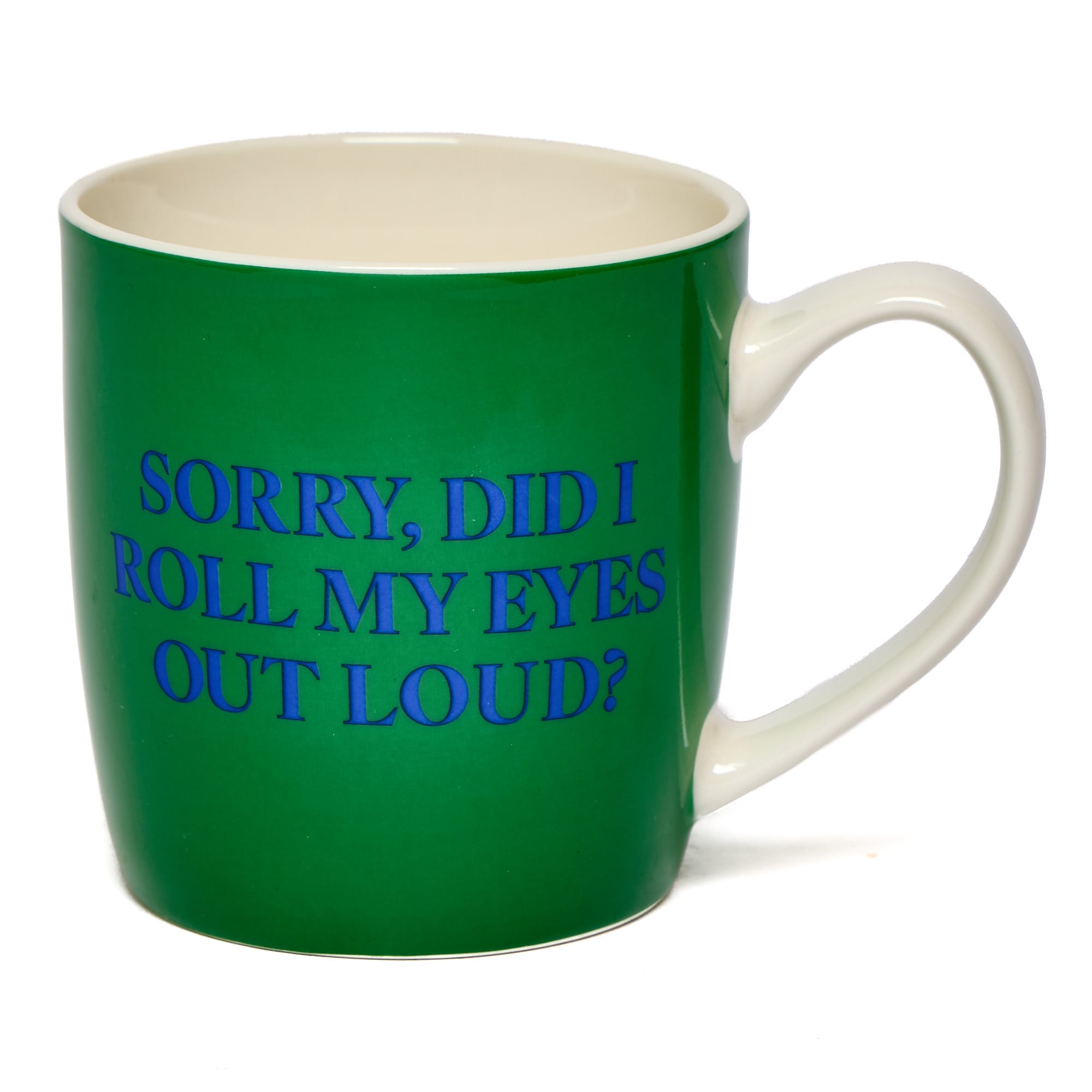 Sorry Did I Roll Eyes Our Loud Mug