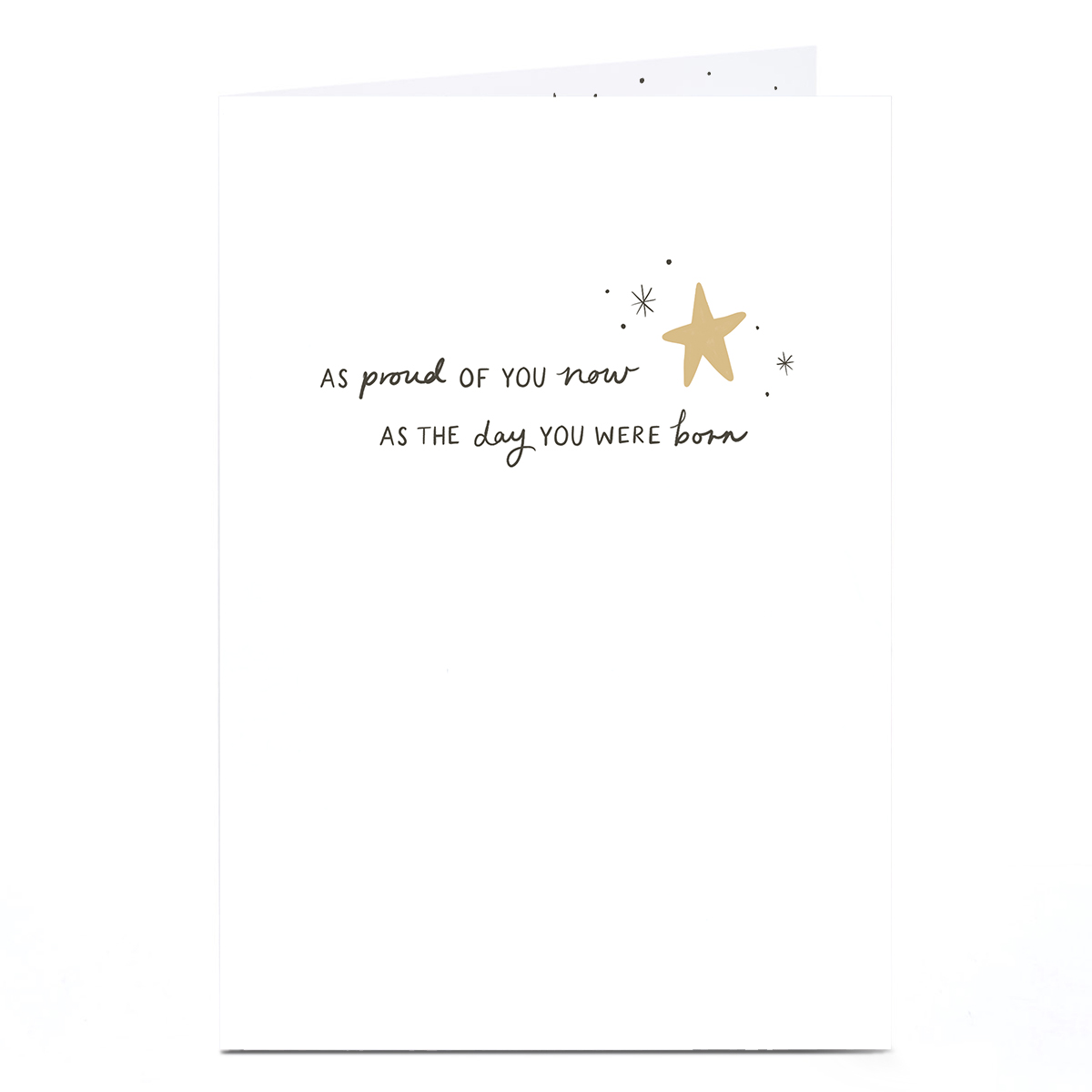 As Proud of You Now as The Day You Were Born Card