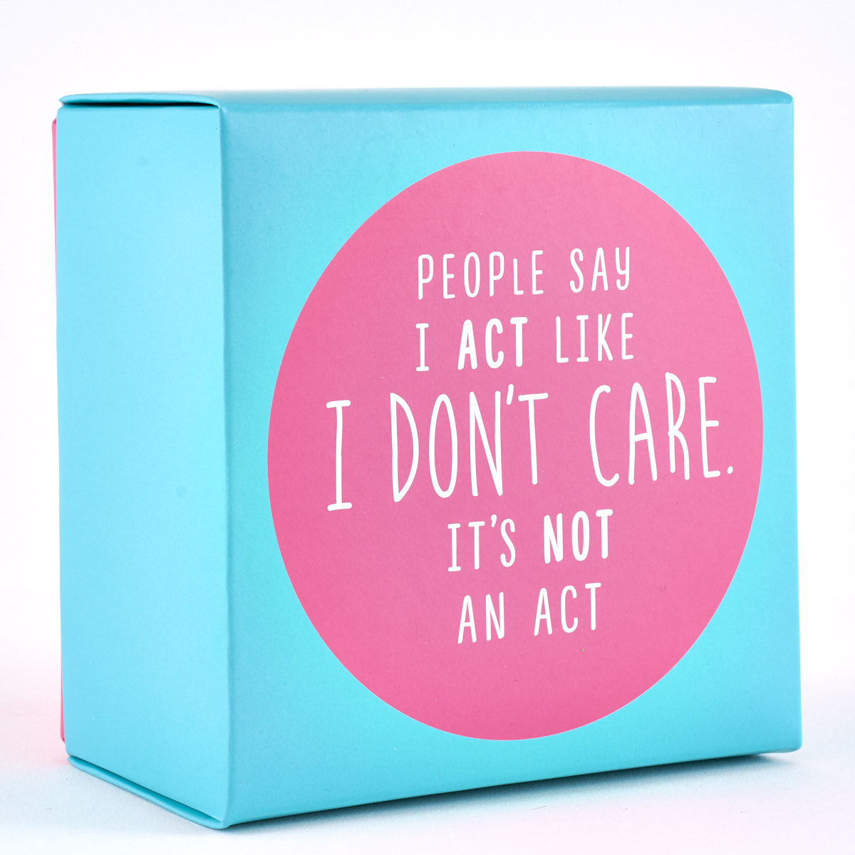 People Say I Act Like I Don't Care. It's Not An Act Mug