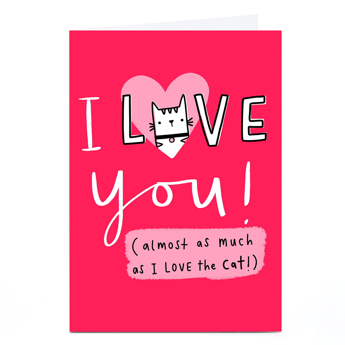 Personalised Jess Moorhouse Valentine's Day Card - Almost As Much As The Cat