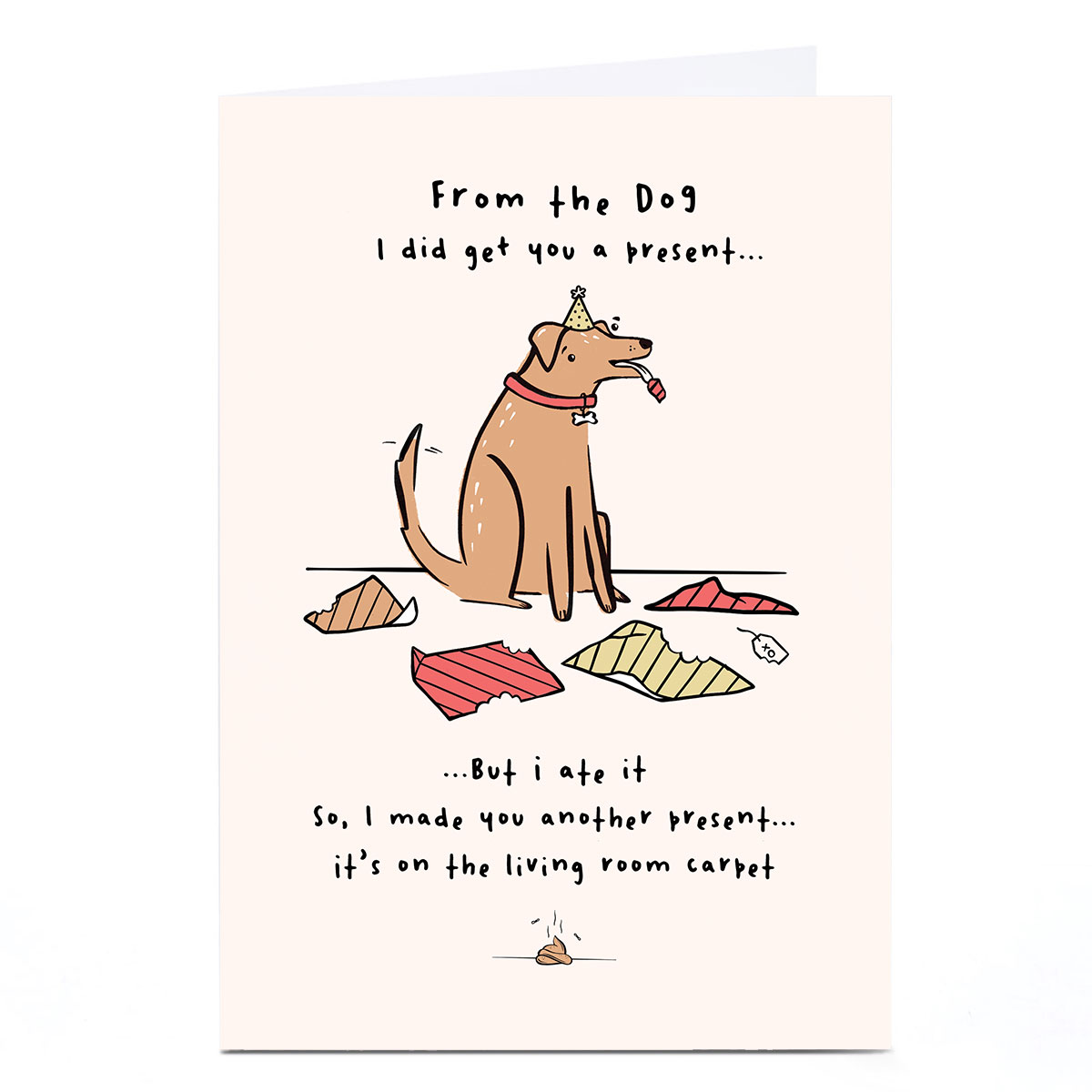 Personalised Birthday Card - I Made You a Present, From the Dog 