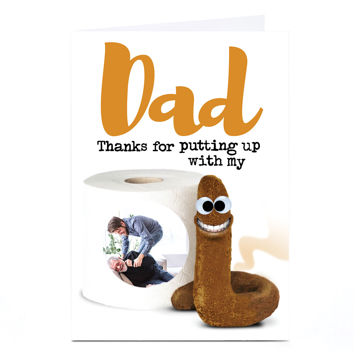 Photo PG Quips Card - Dad Thanks For Putting Up With My ShÃ¢â‚¬Â¦
