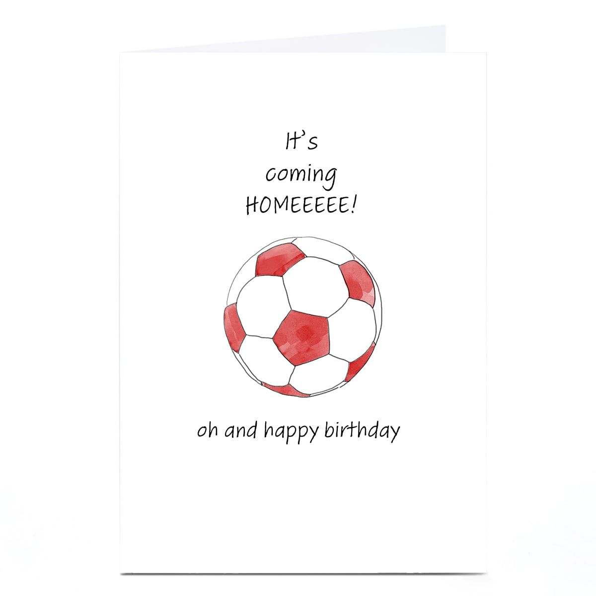 Birthday Card - It's Coming Home! Oh and Happy Birthday