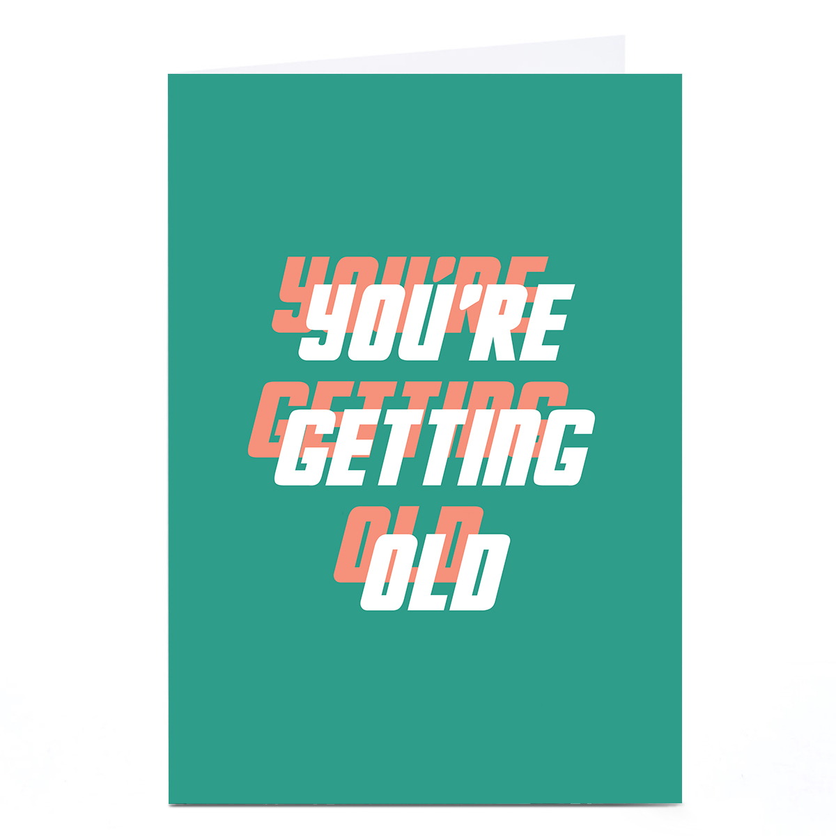Personalised Phoebe Munger Birthday Card - You're Getting Old
