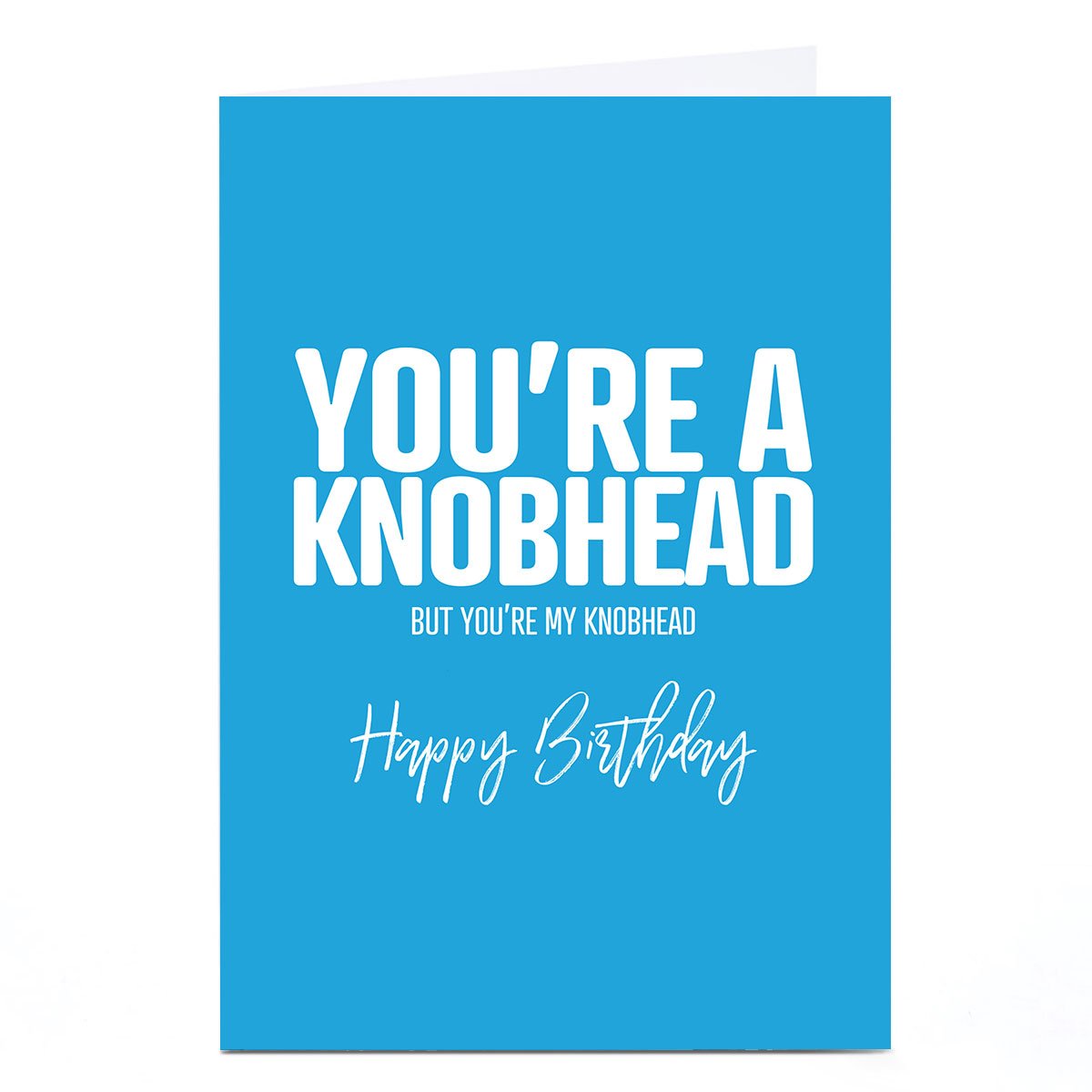 Personalised Punk Birthday Card - You're A Kn*bhead