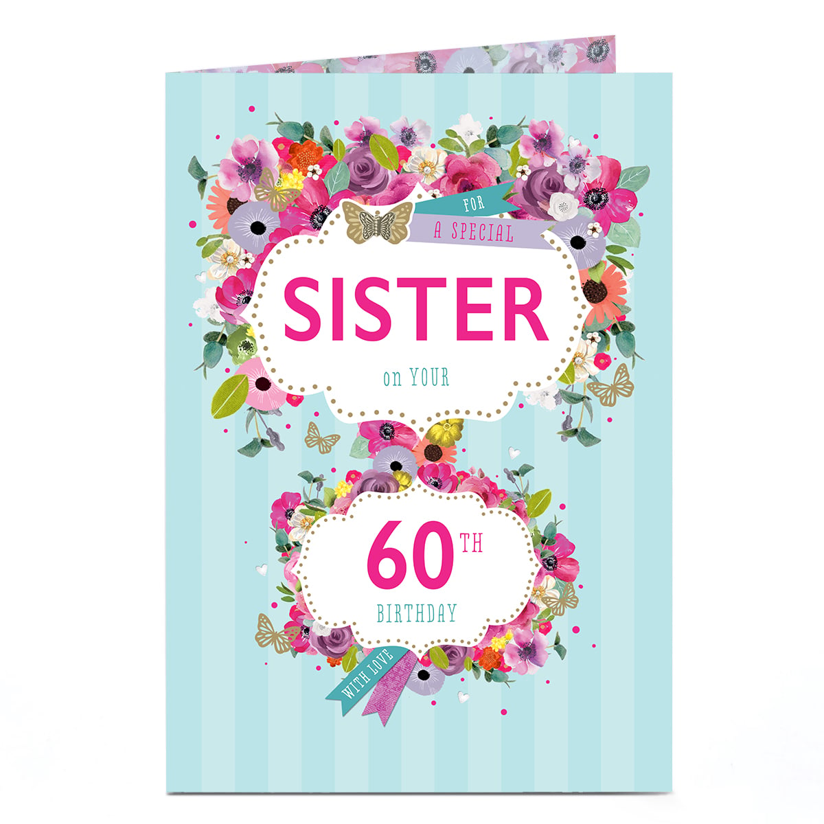 60th Birthday Card - Bright Flowers and Butterflies, Sister