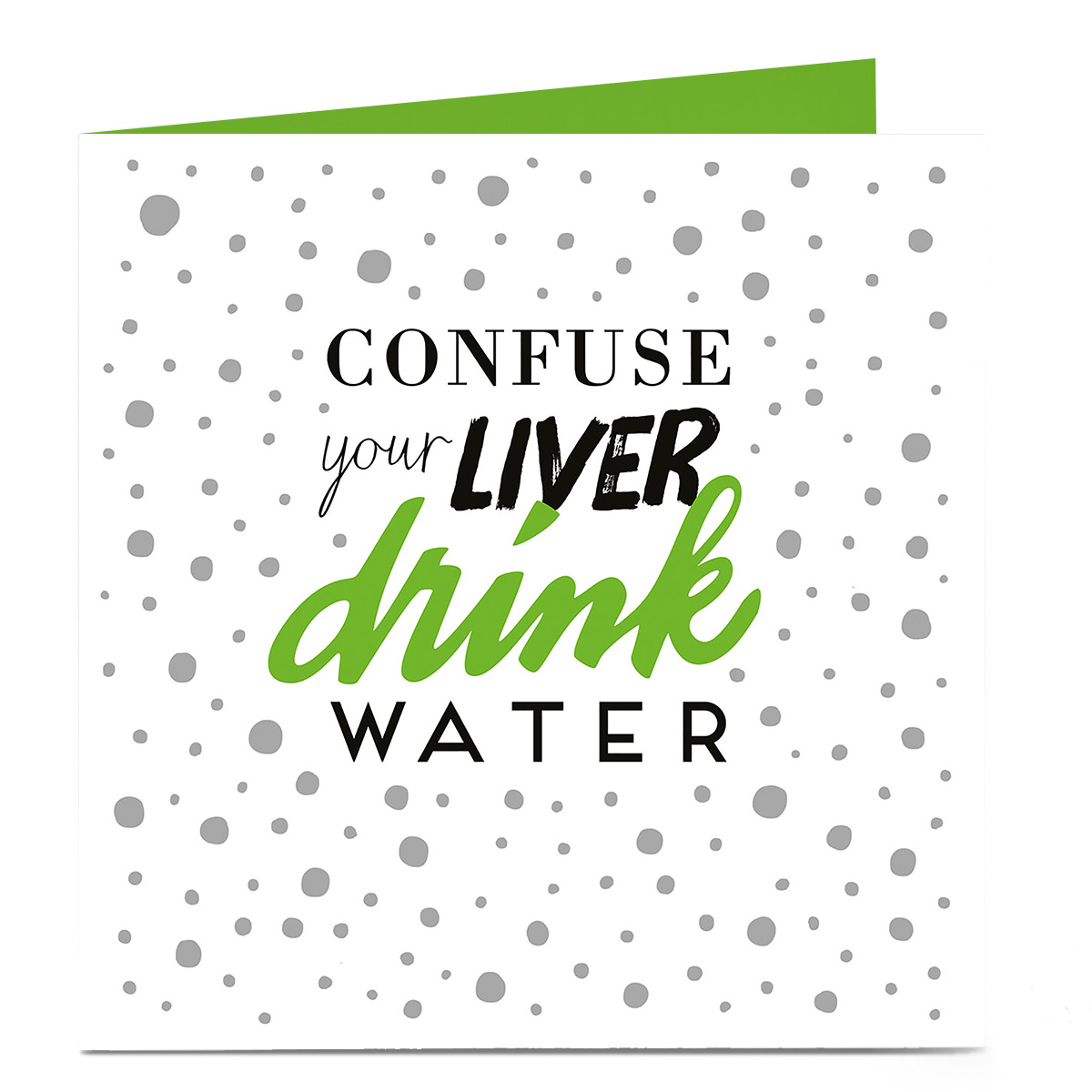 Personalised Bright Ideas Card - Confuse Your Liver Drink Water