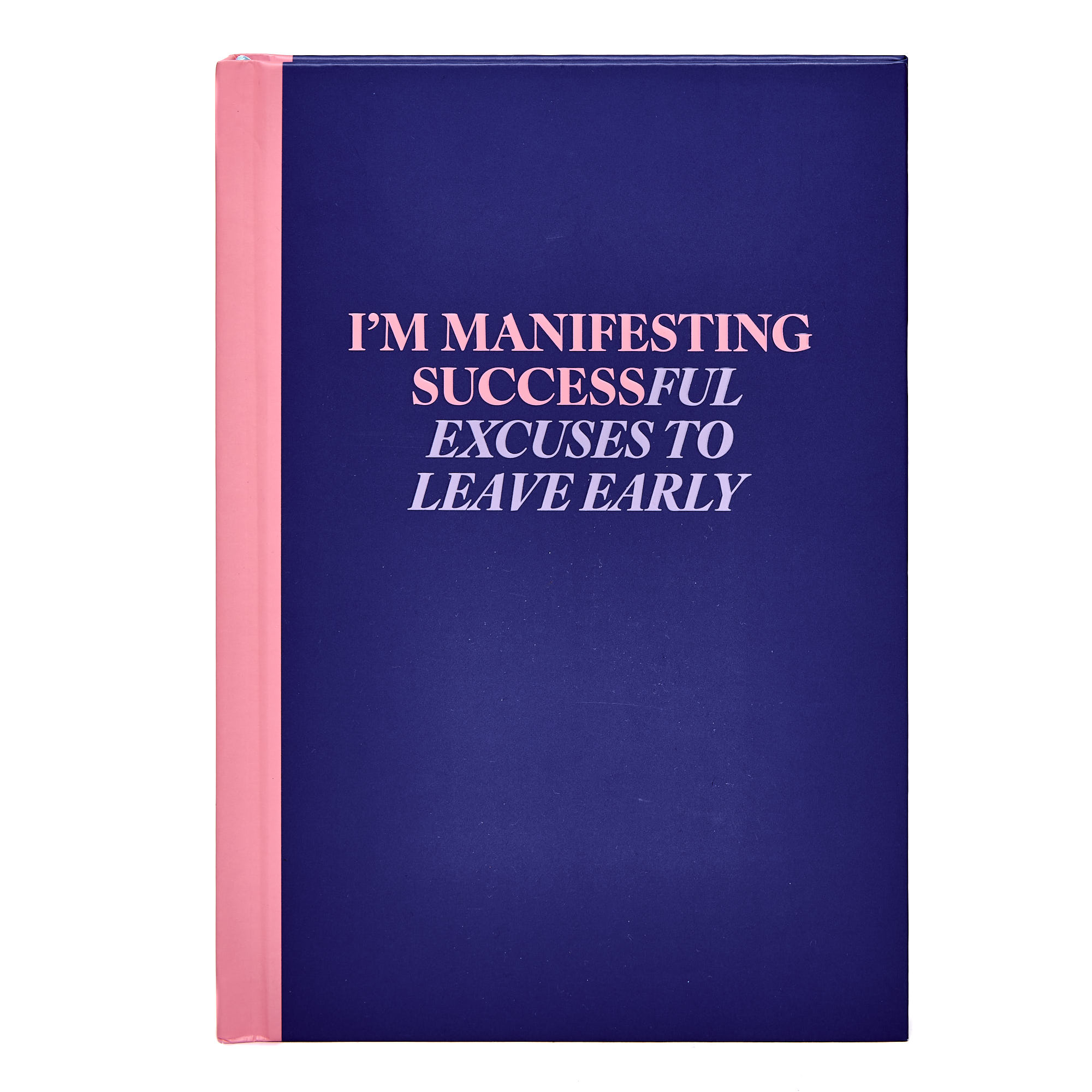 Excuses To Leave Early A5 Notebook