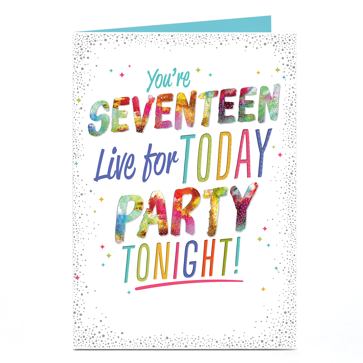 17th Birthday Card - Live For Today and Party Tonight