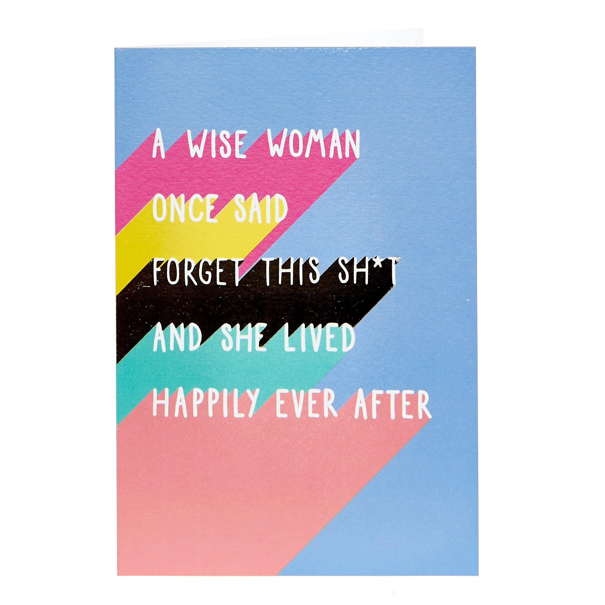 Any Occasion Card - A Wise Woman Once Said