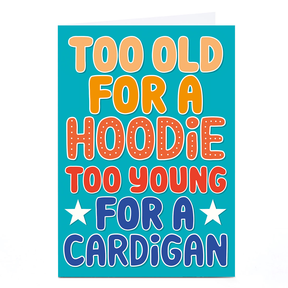 Birthday Card - Too Old For A Hoodie
