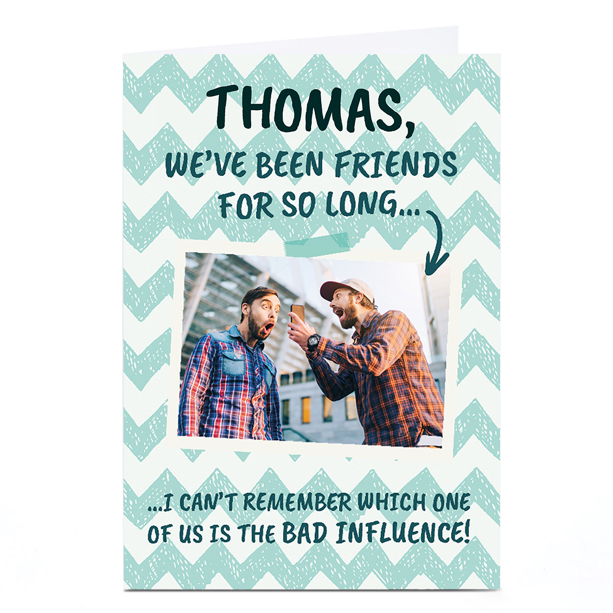 Photo Card - We've Been Friends For So Long...