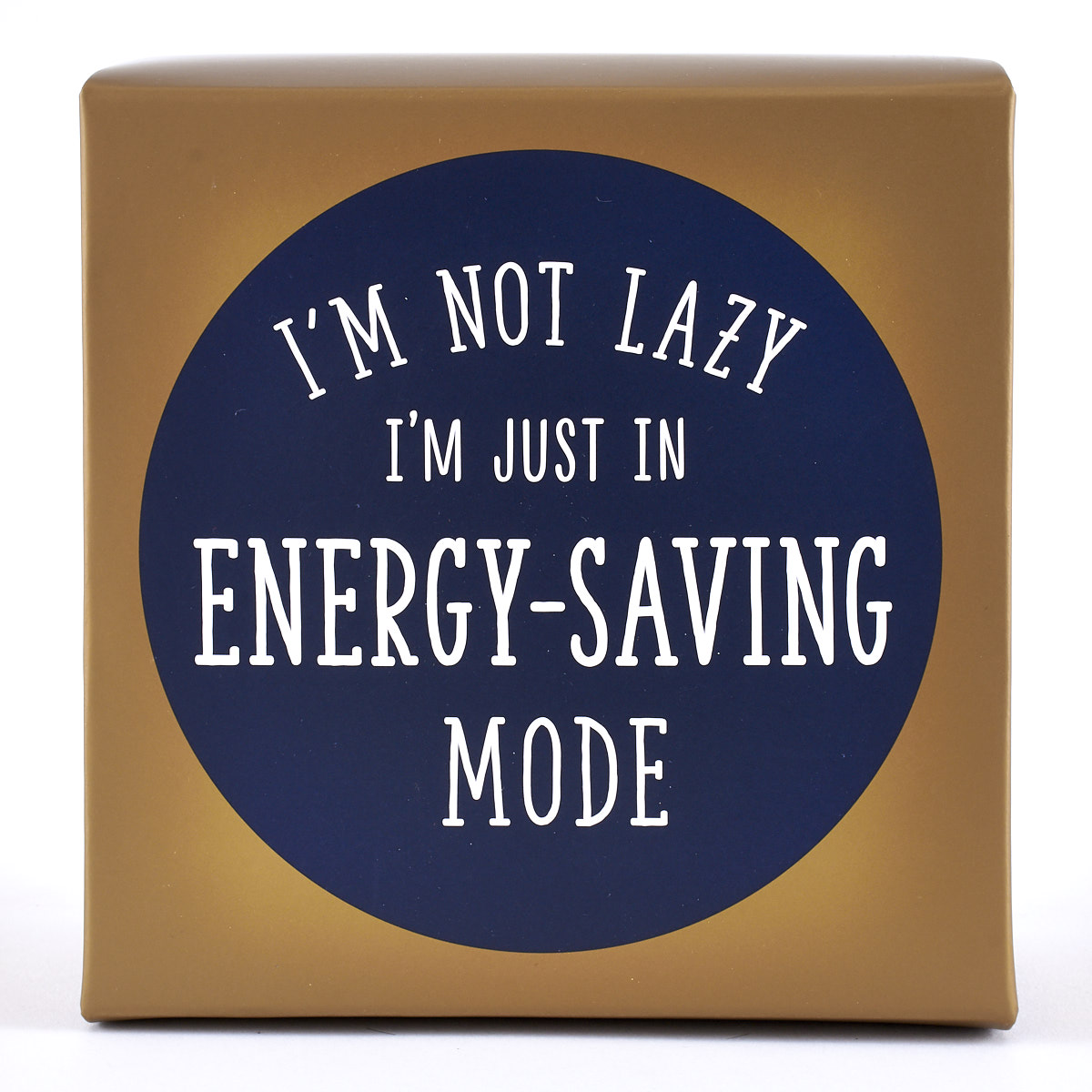 I'm Not Lazy, I'm Just In Energy-Saving Mode" Mug"