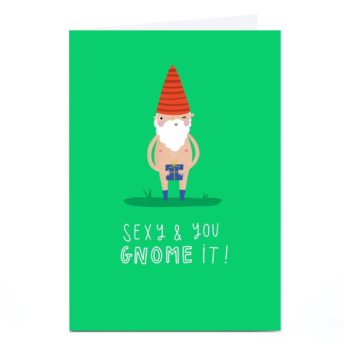 Personalised Jess Moorhouse Card - Sexy And You Gnome It