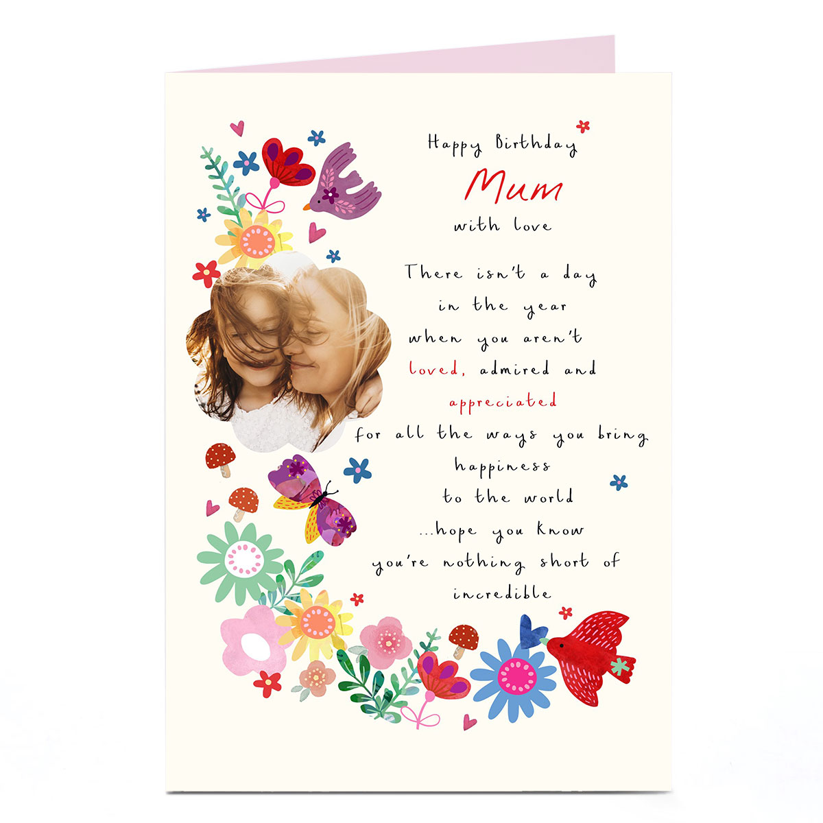 Photo Birthday Card - Nothing Short of Incredible, Mum