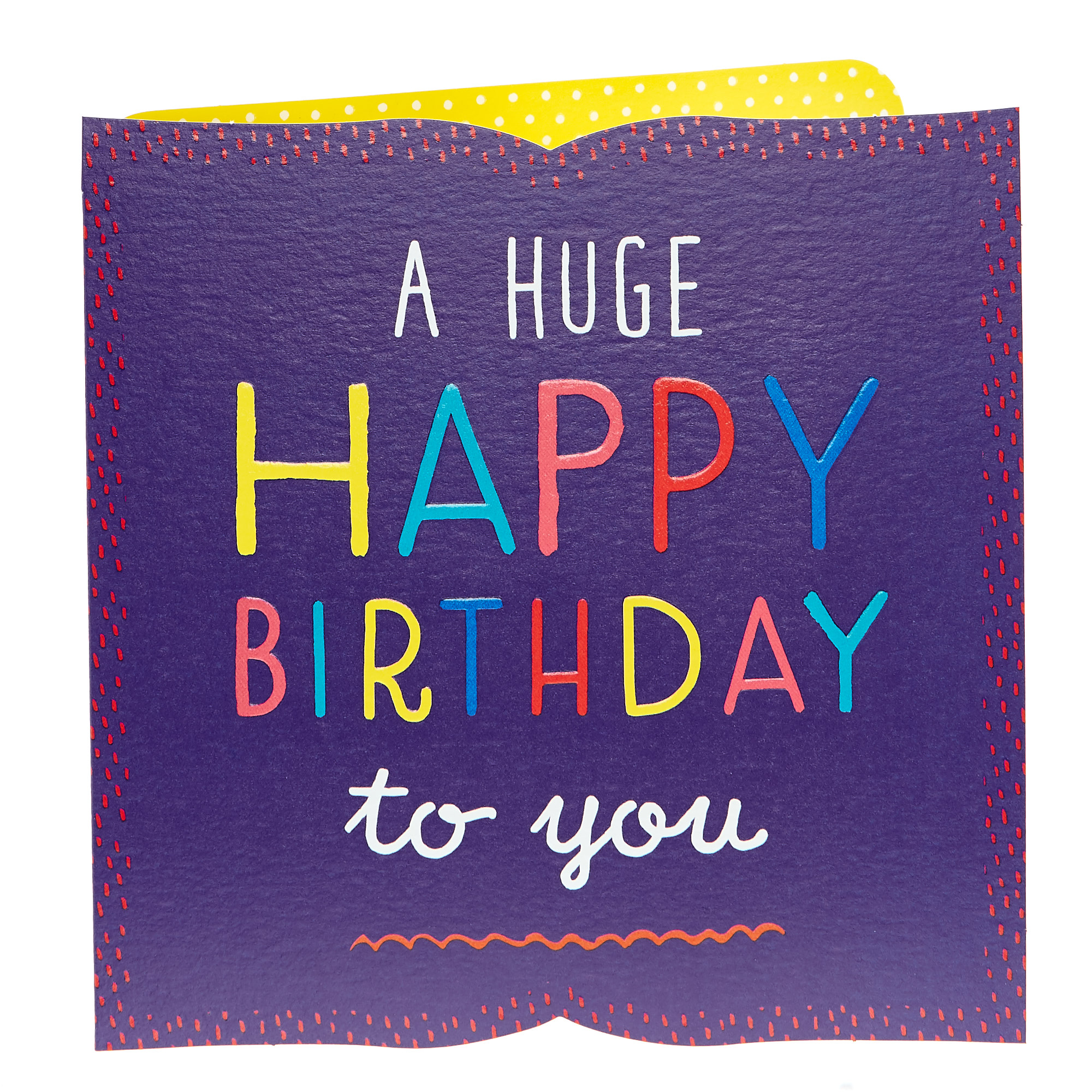 Birthday Card - A Huge Happy Birthday To You