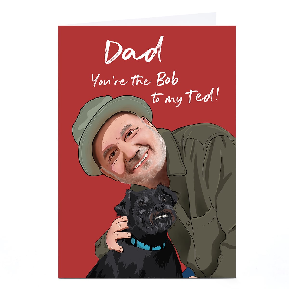 Father's Day Card - The Bob To My Ted