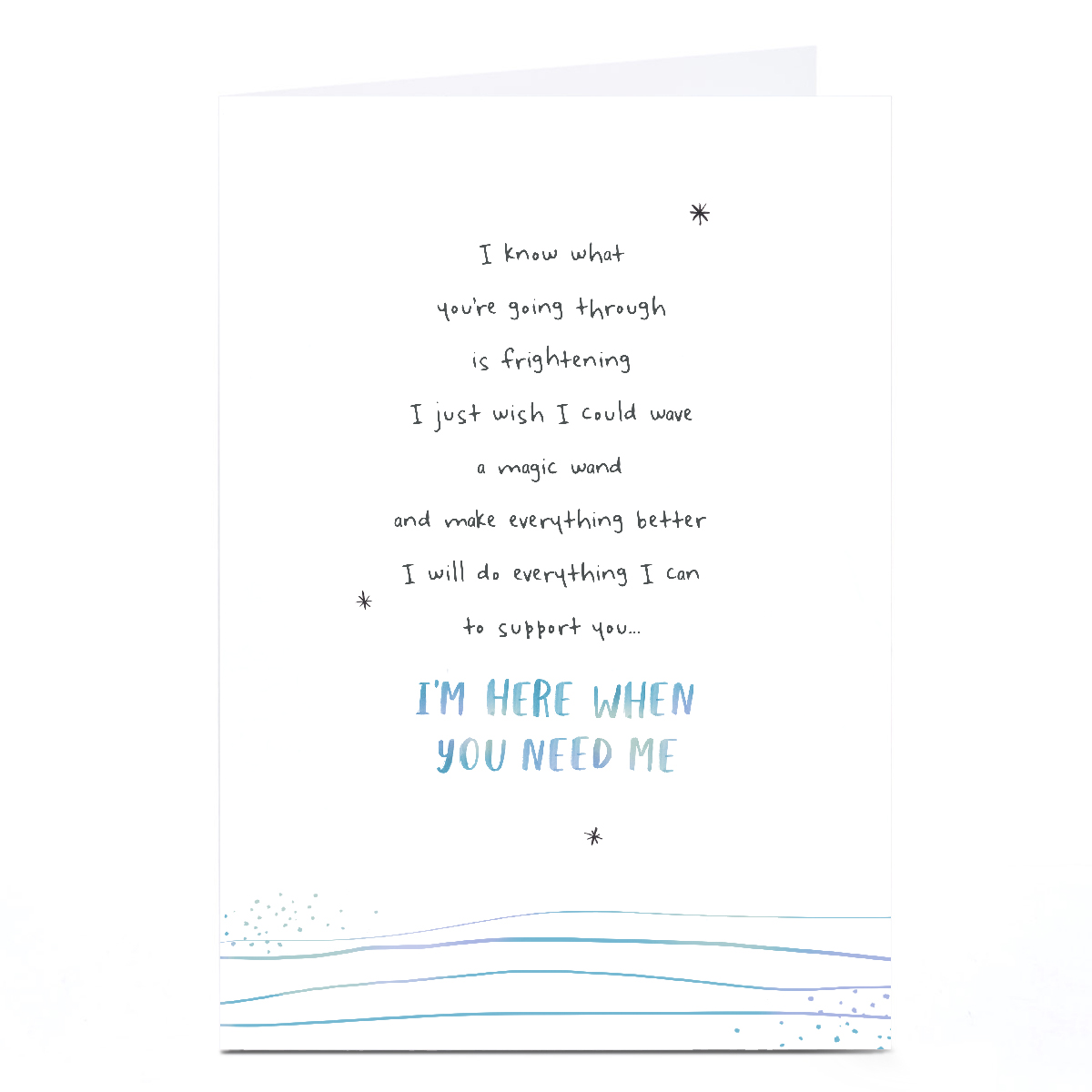 Personalised Card - I'm Here When You Need Me