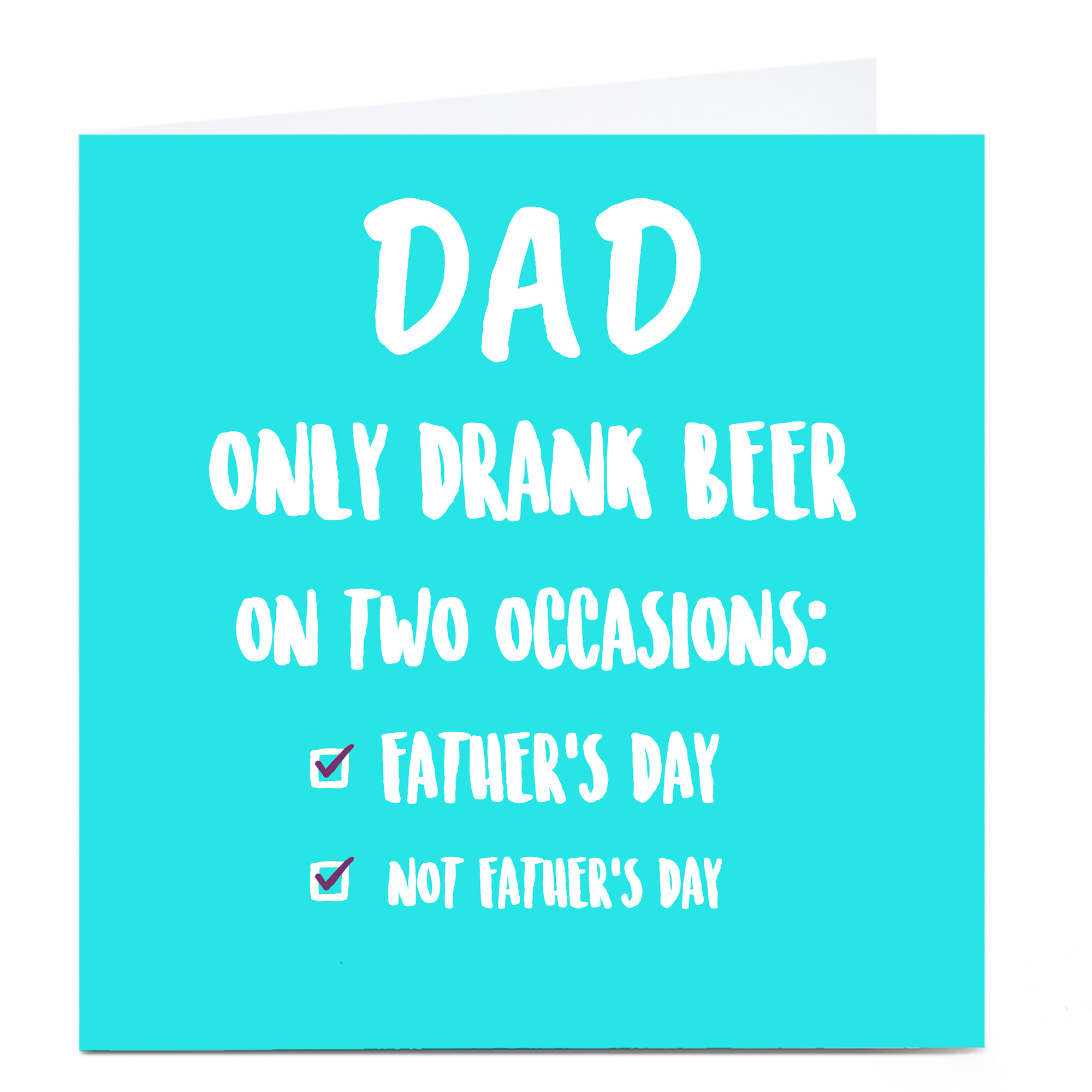 Personalised Father's Day Card - Only Drank Beer On...