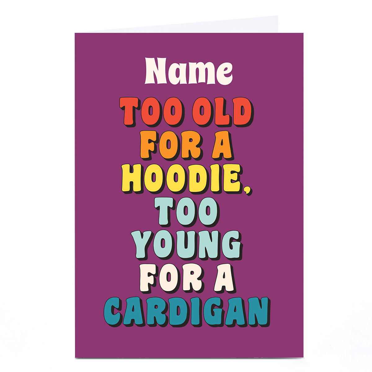 Personalised Birthday Card - Too Old Too Young