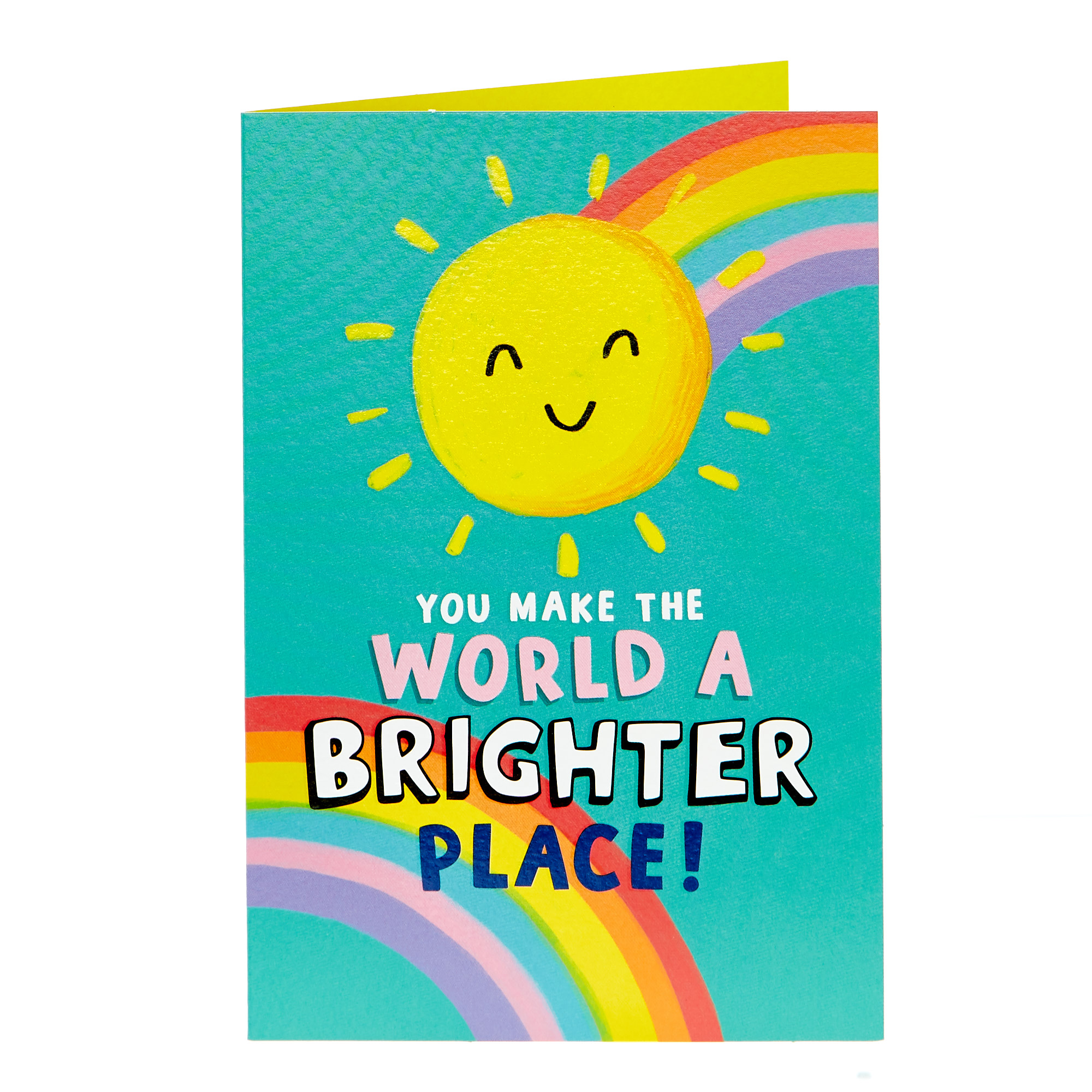 Any Occasion Card - You Make The World Brighter