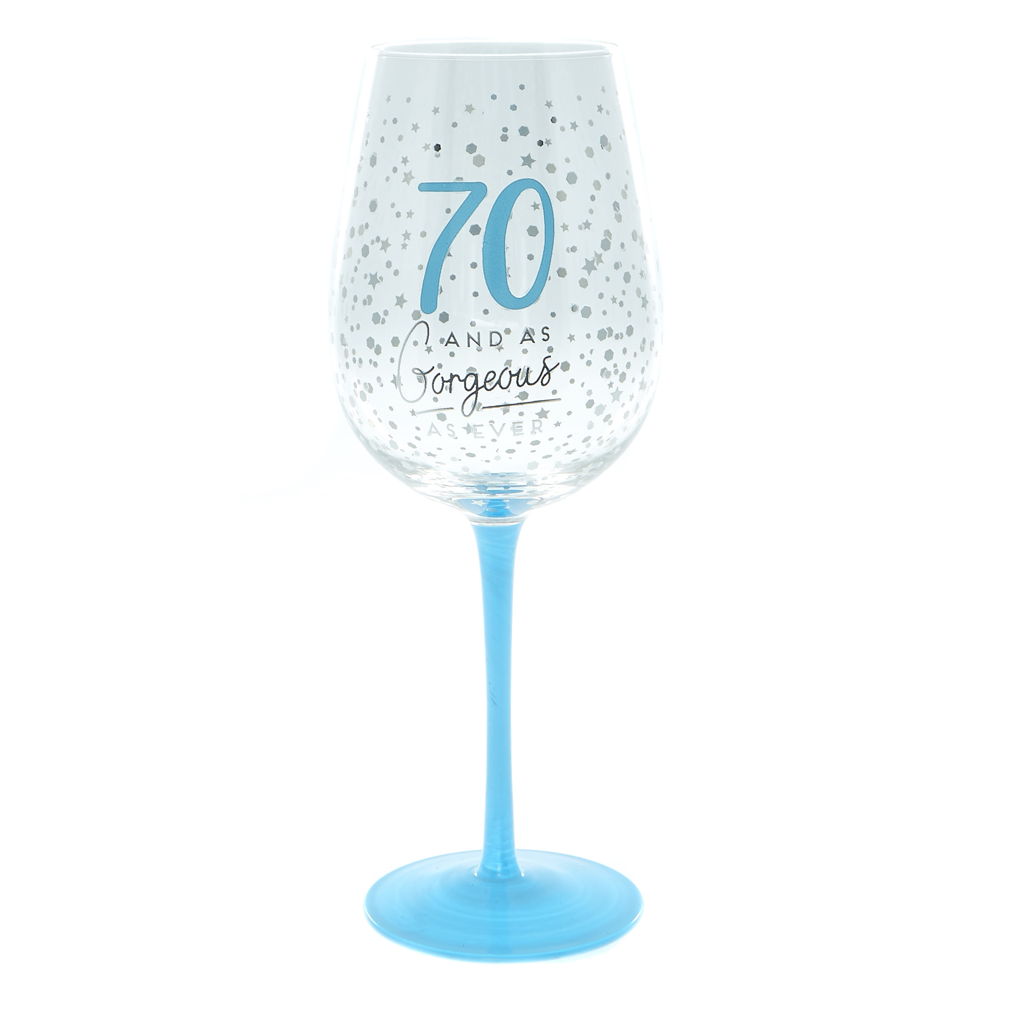 70 And As Gorgeous As Ever Wine Glass