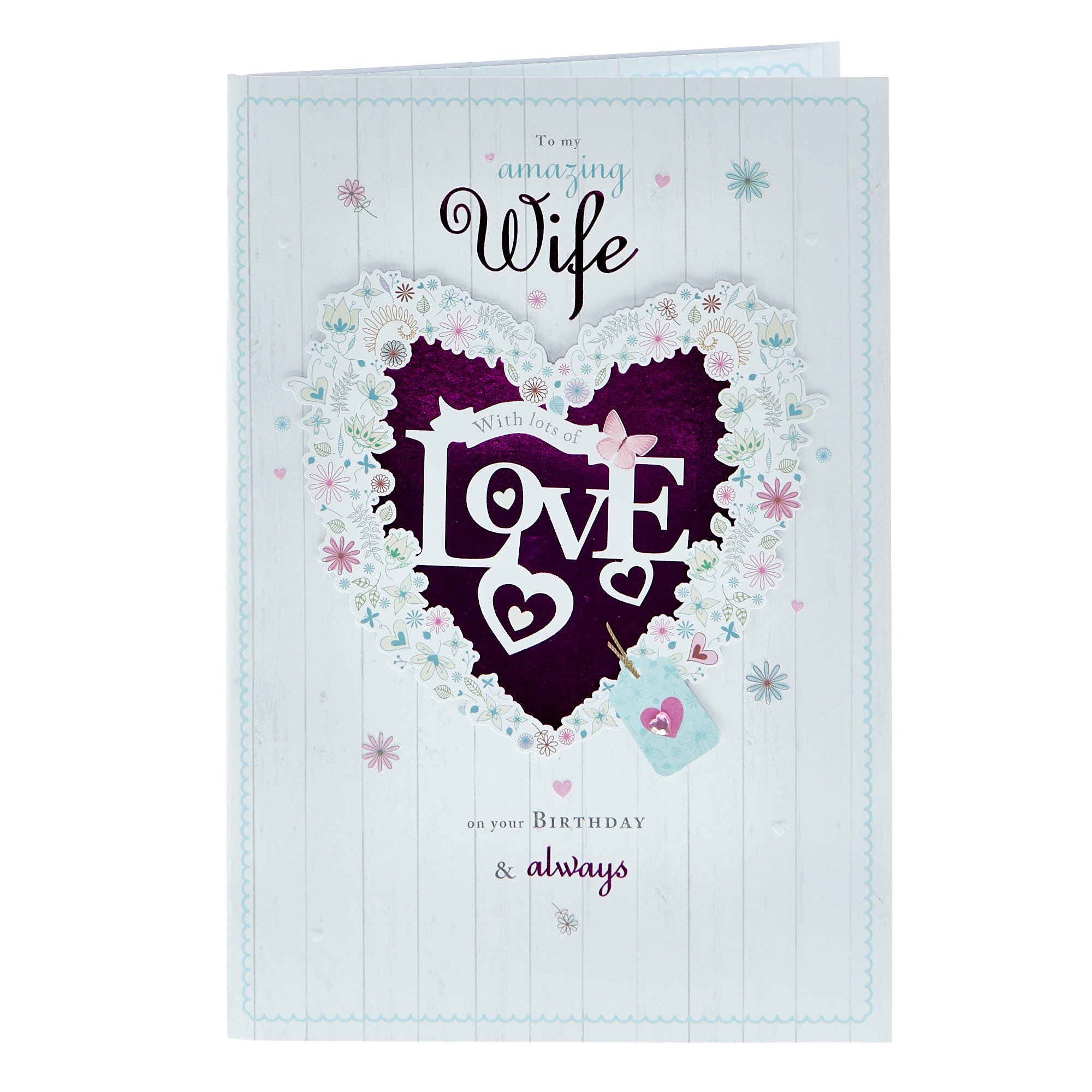 Birthday Card - My Amazing Wife With Lots Of Love