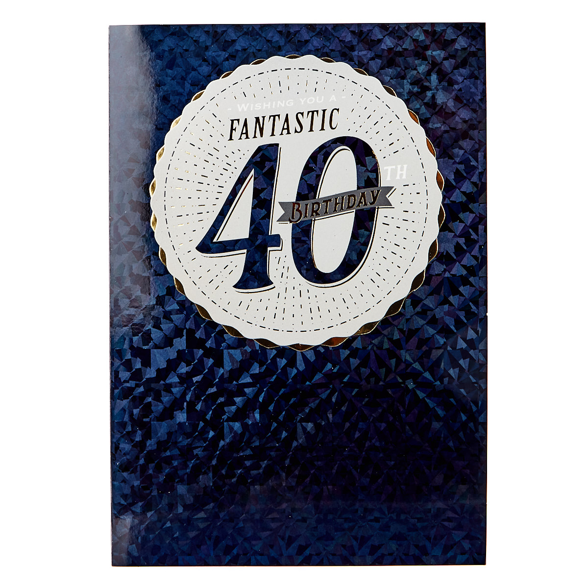 Birthday Card - Wishing You A Fantastic 40th