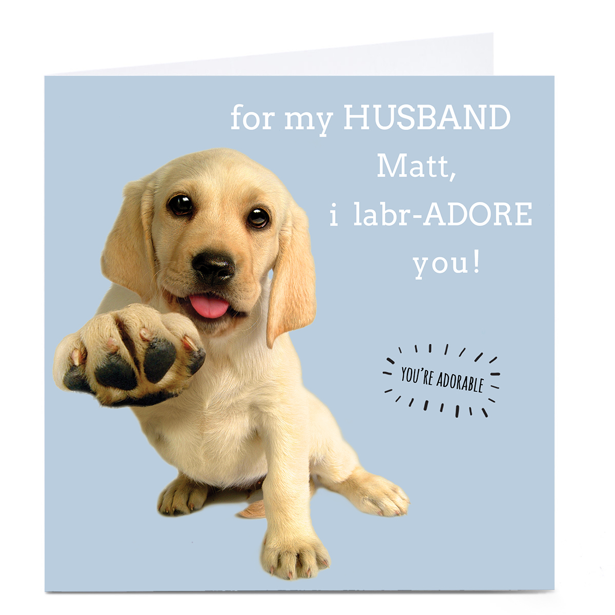 Personalised Card - Husband I Labr-Adore You!