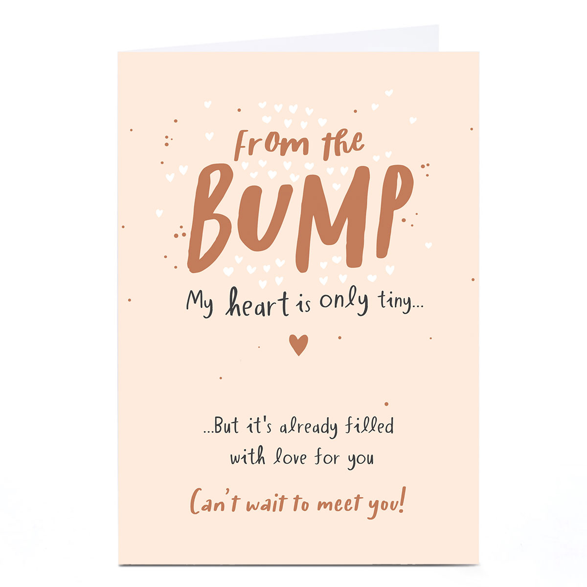 Personalised Card - My Heart Is Only Tiny But Its Filled With Love For You, From The Bump