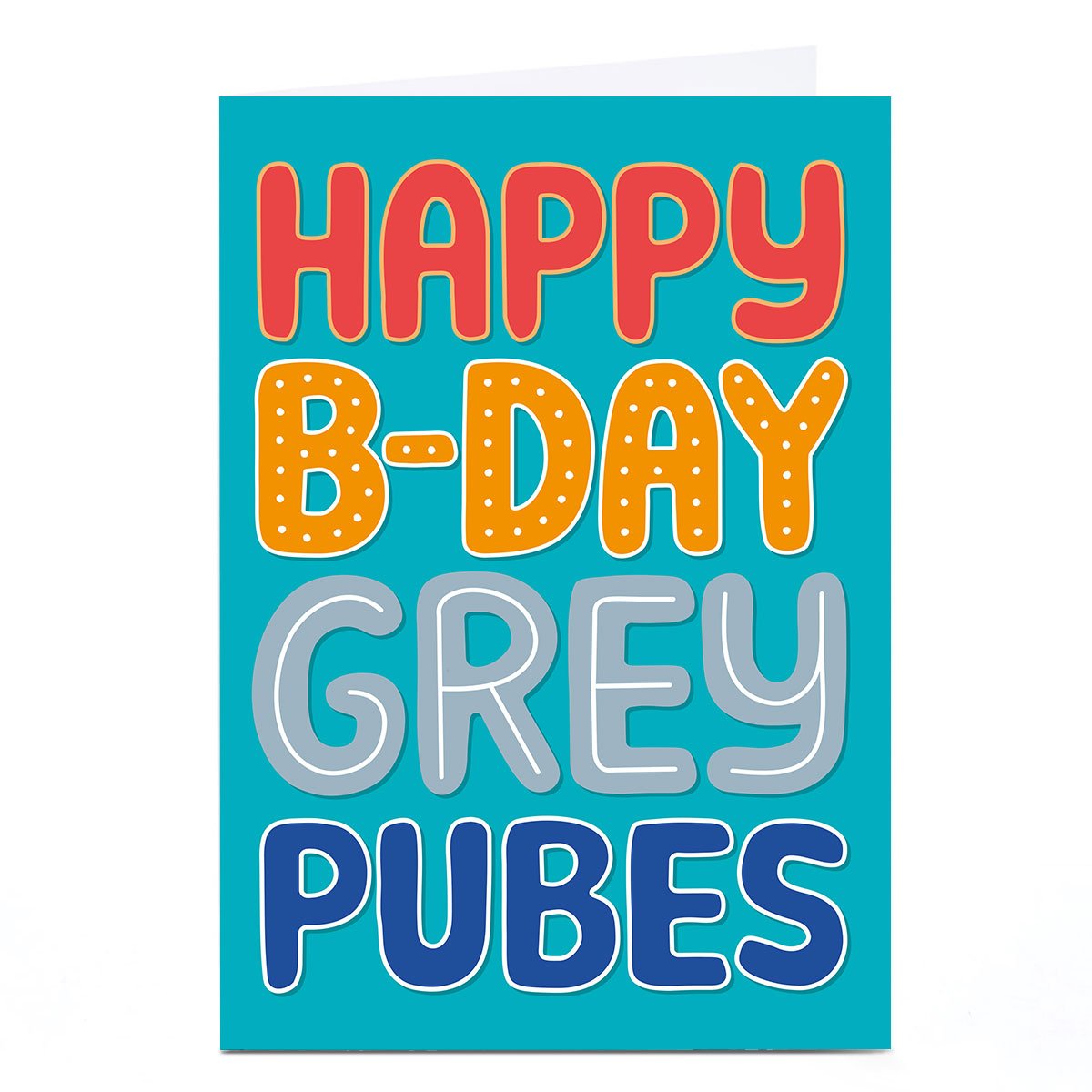 Birthday Card - Happy B-Day Grey Pubes