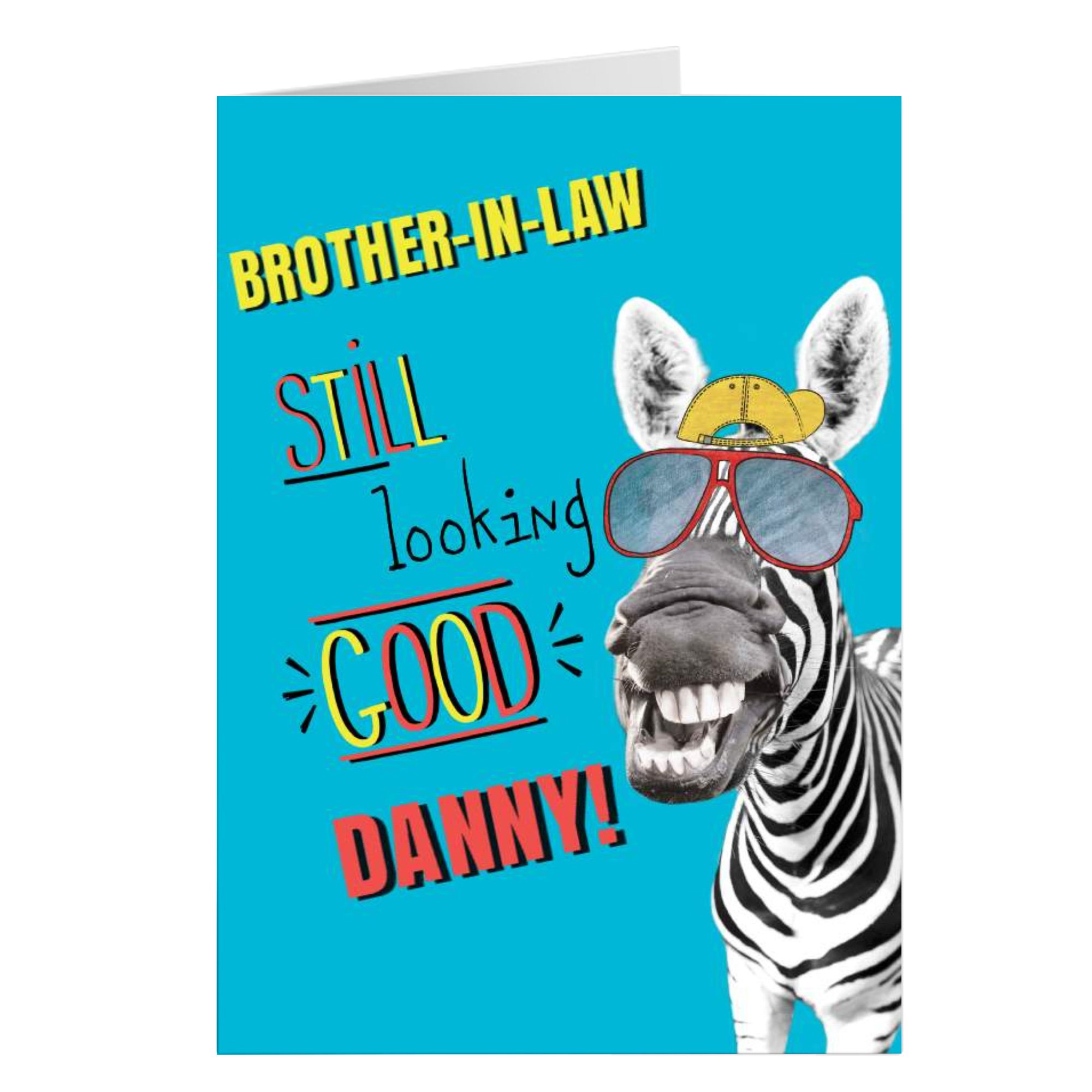 Personalised Birthday Card - Brother-in-Law, Still Looking Good Zebra