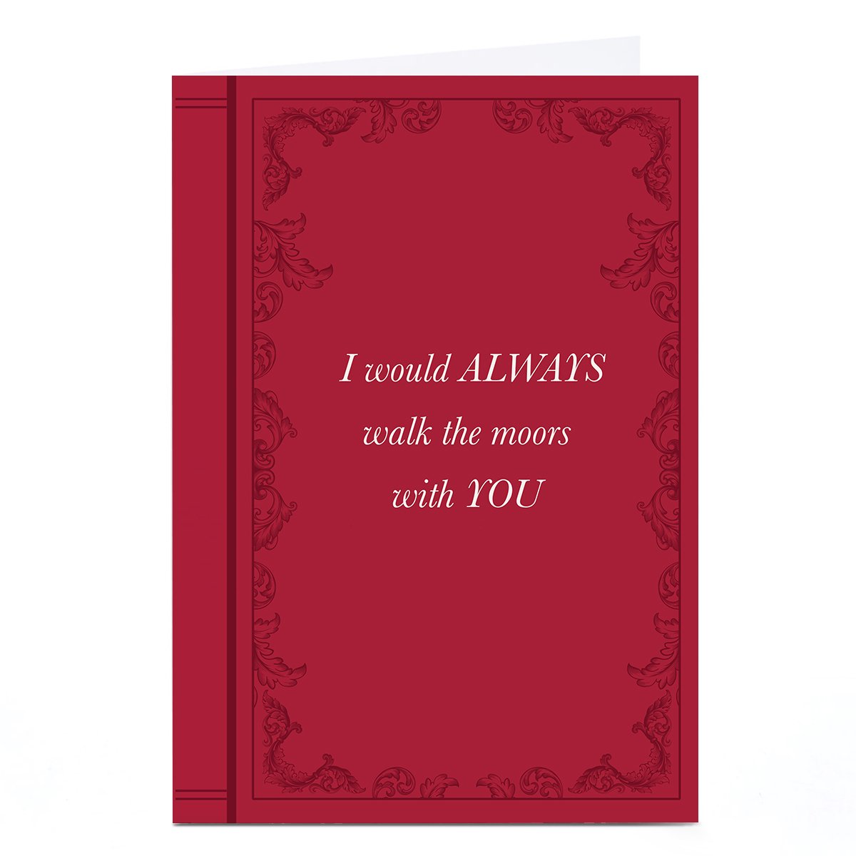 Personalised Valentine's Day Card - I Would Always Walk The Moors With You