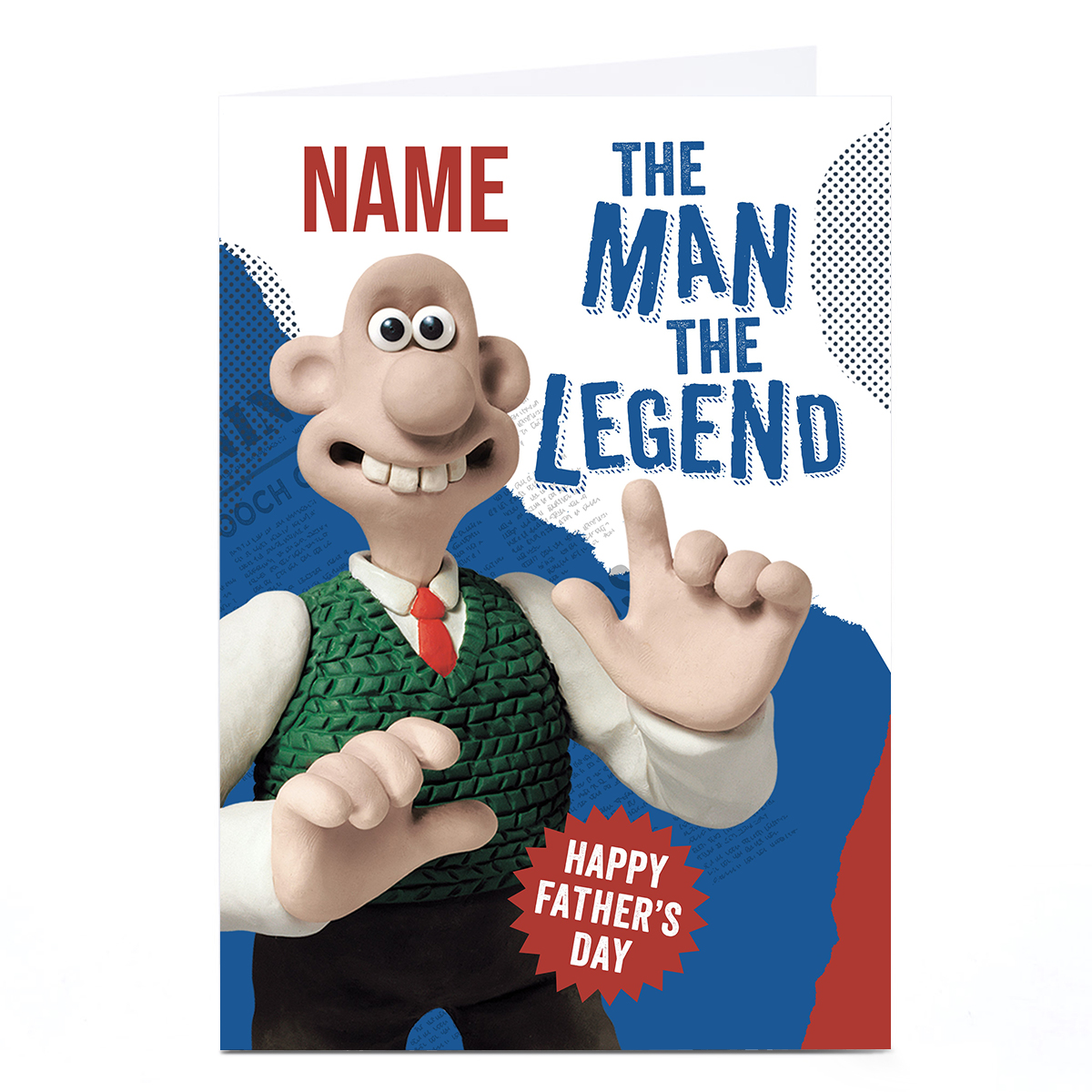 Personalised Wallace and Gromit Father's Day Card - The Man The Legend