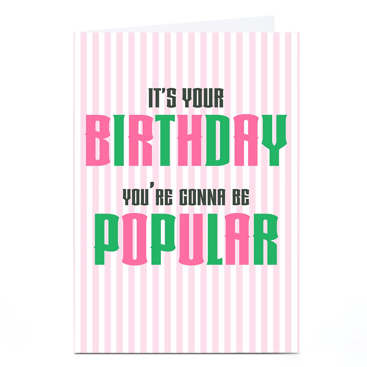 Personalised Birthday Card - You're Gonna Be Popular