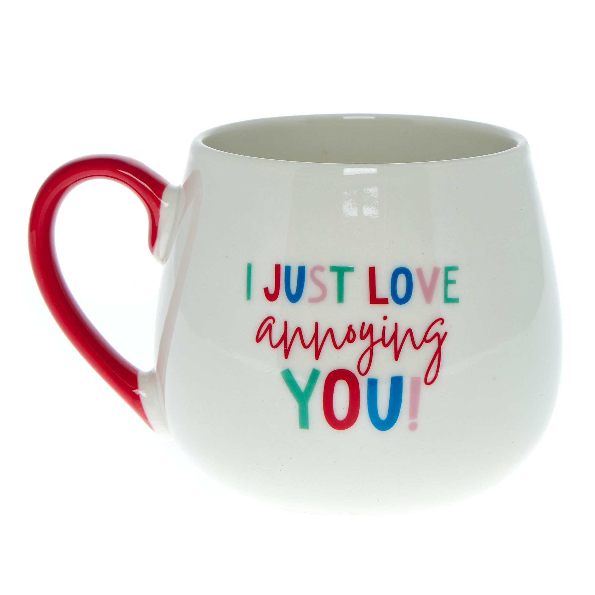 I Just Love Annoying You Mug