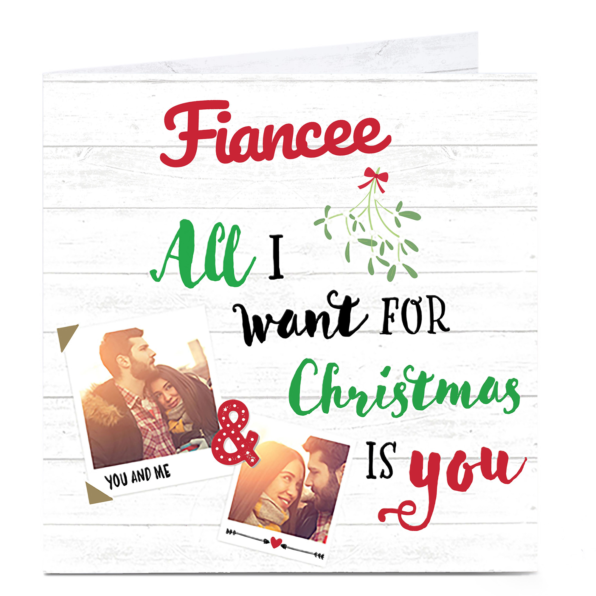 Photo Upload Christmas Card - All I Want For Christmas - Fiancee