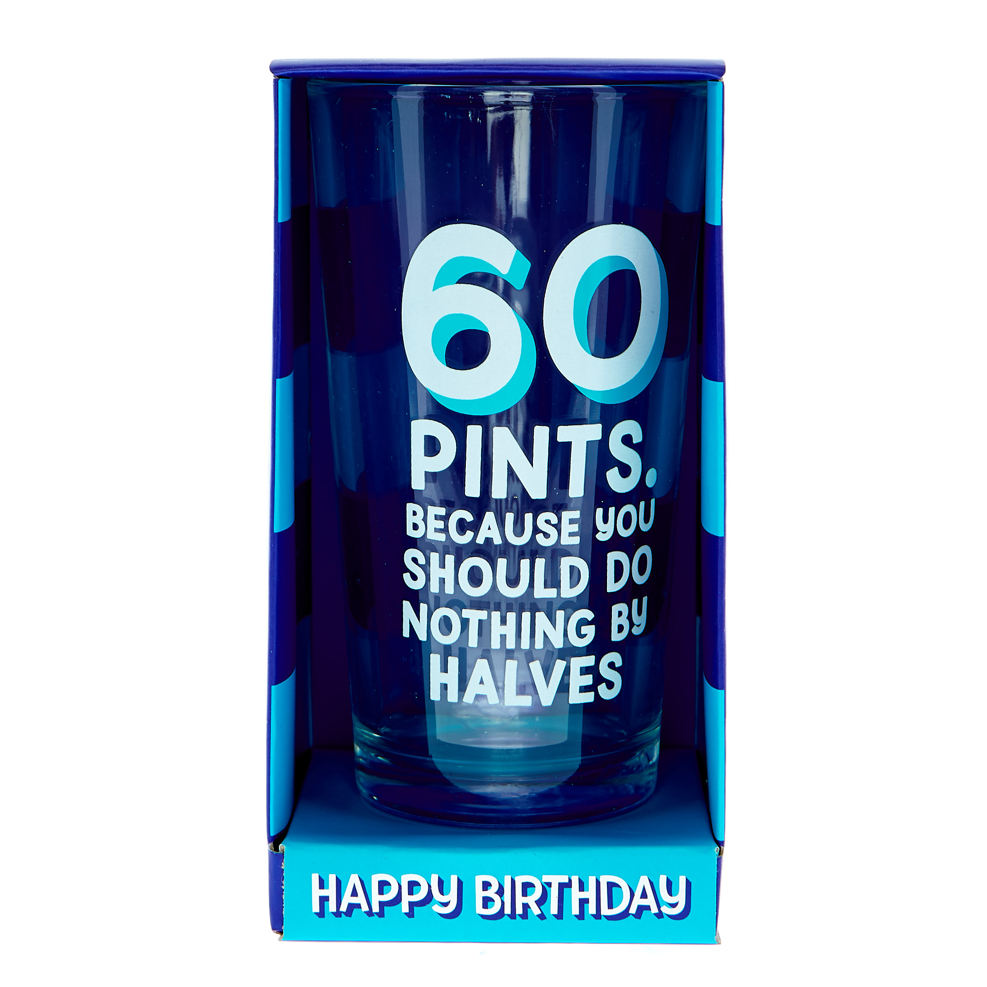 60th Birthday Pint Glass - Nothing By Halves 