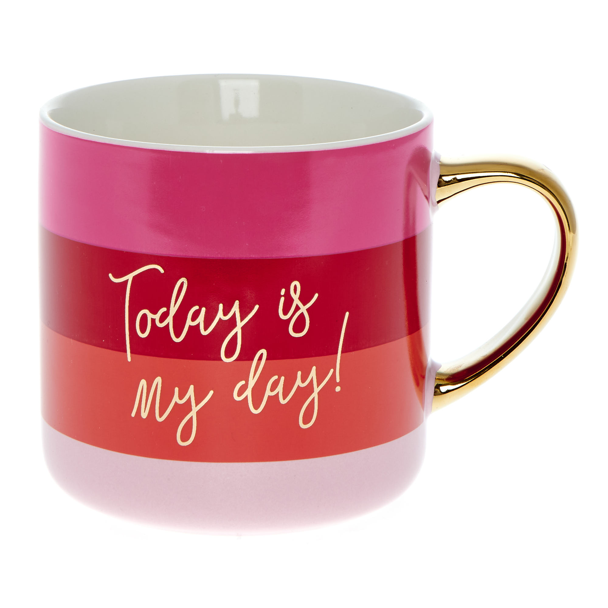 Today Is My Day Mug