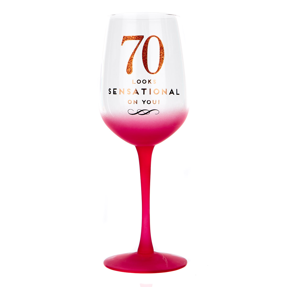 70th Birthday Wine Glass - Looks Sensational On You