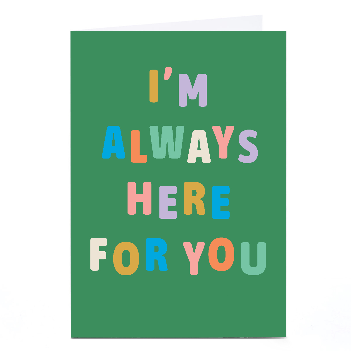 Personalised Card - I'm Always Here For You