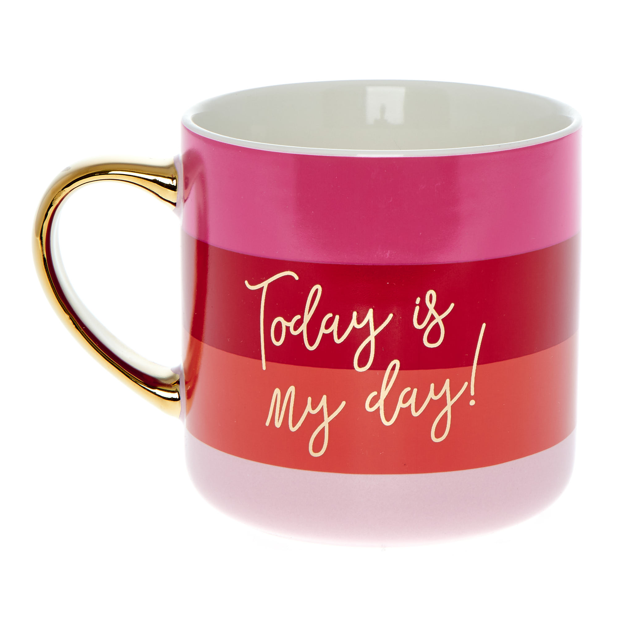 Today Is My Day Mug