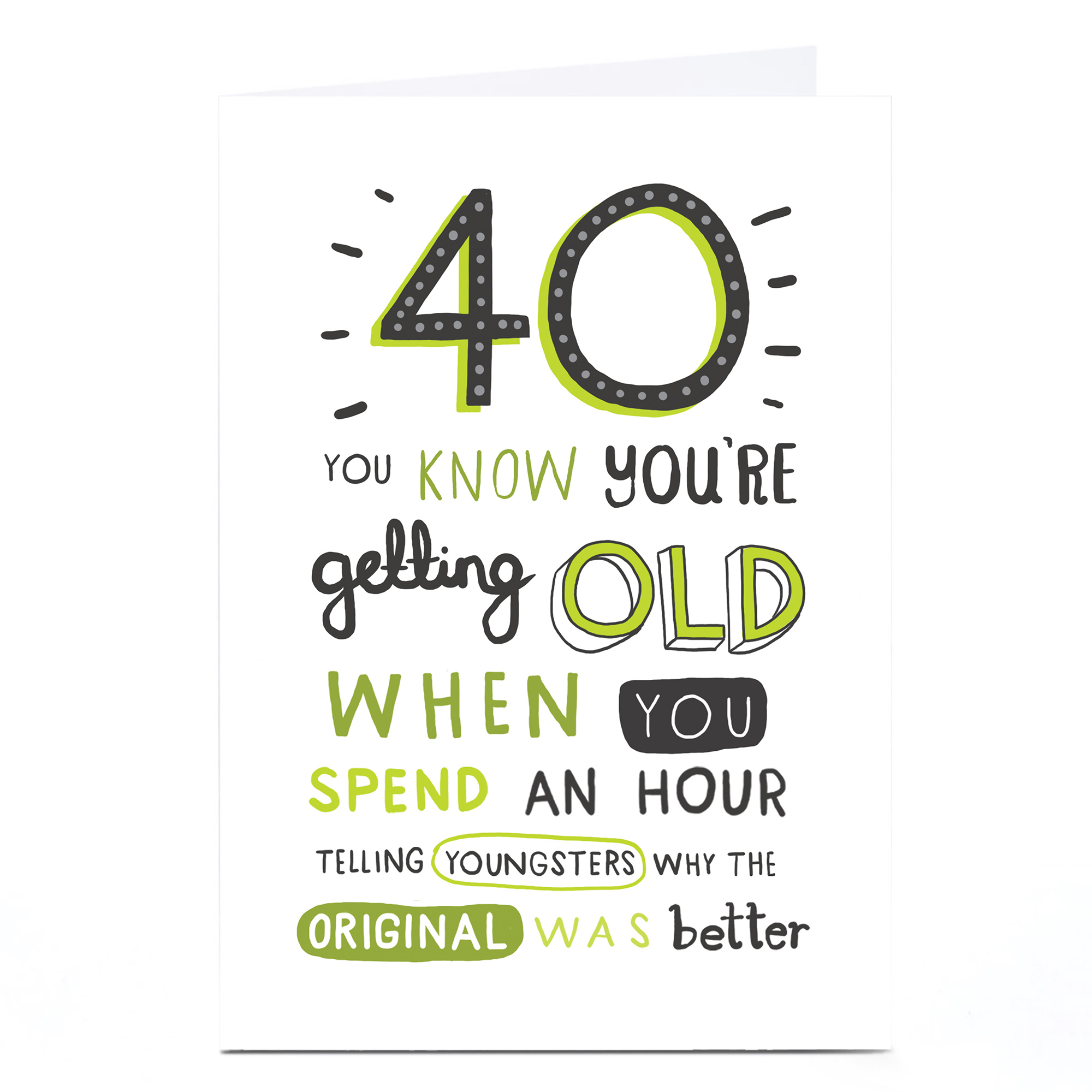 Personalised 40th Birthday Card - You Know You're Getting Old When...