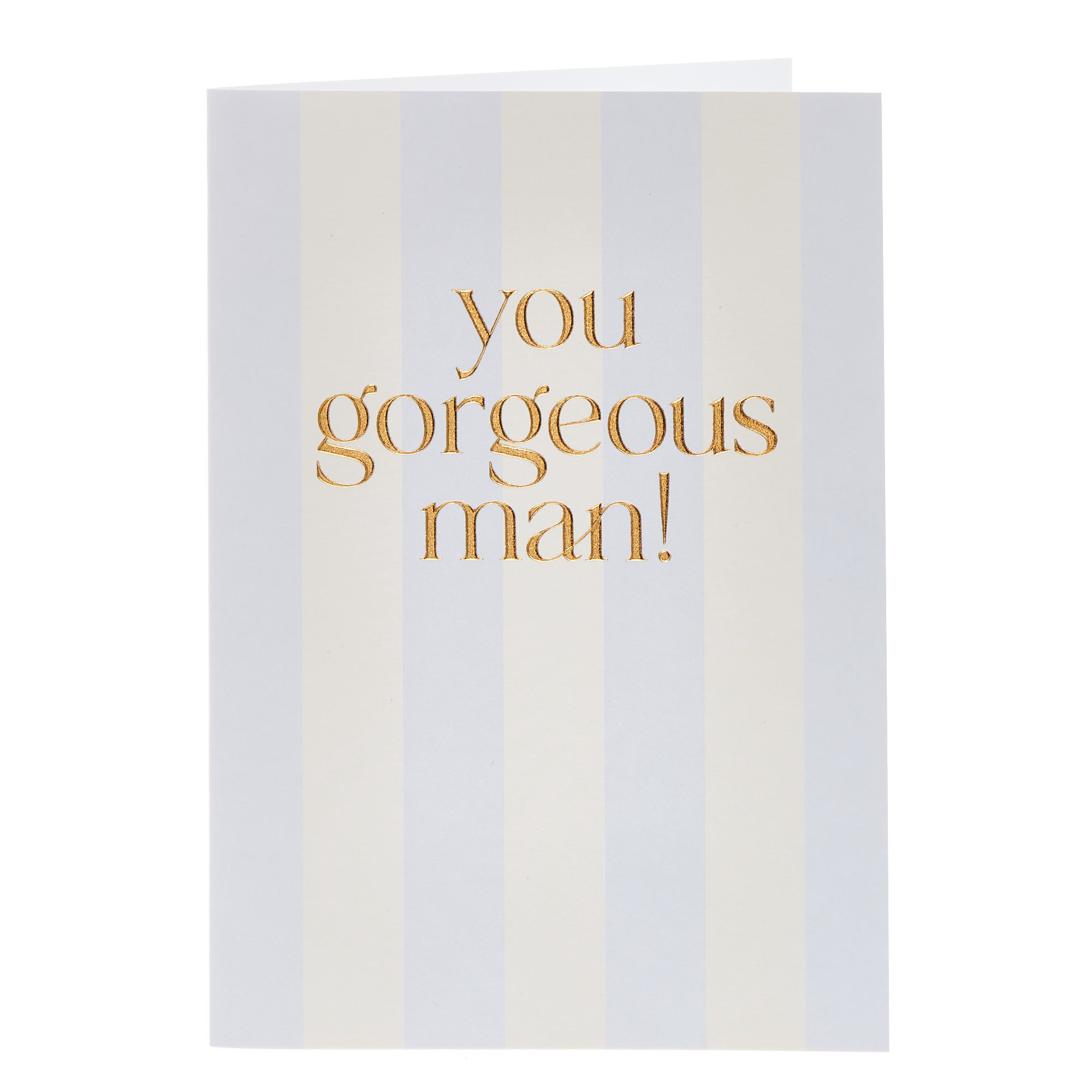 You Gorgeous Man Any Occasion Card