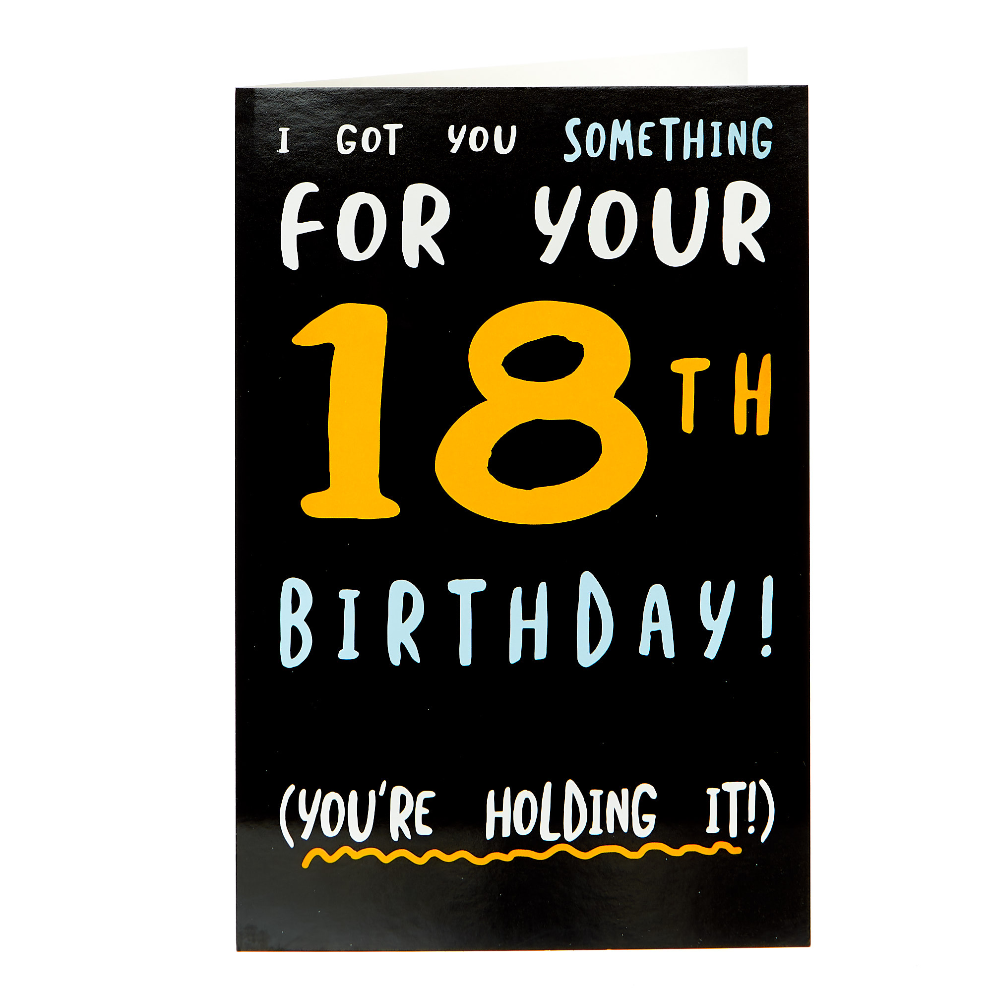 18th Birthday Card - I Got You Something
