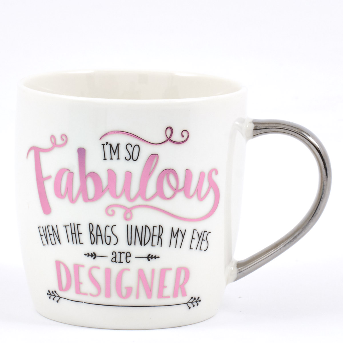 “I’m So Fabulous Even The Bags Under My Eyes Are Designer” Mug