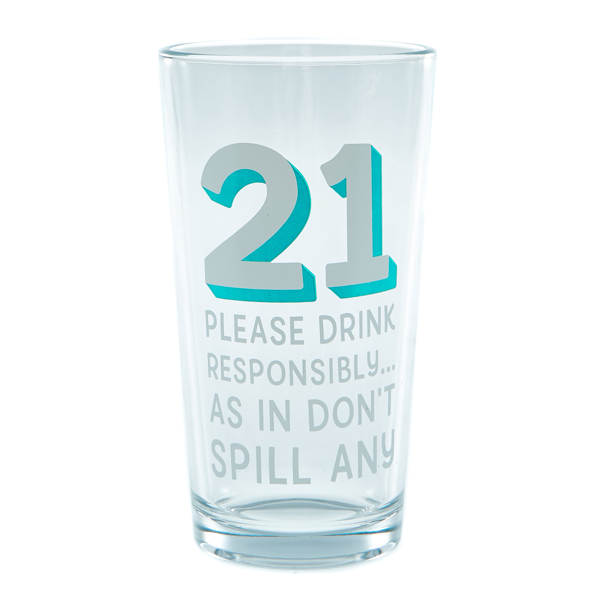 21st Birthday Pint Glass - Don't Spill Any!