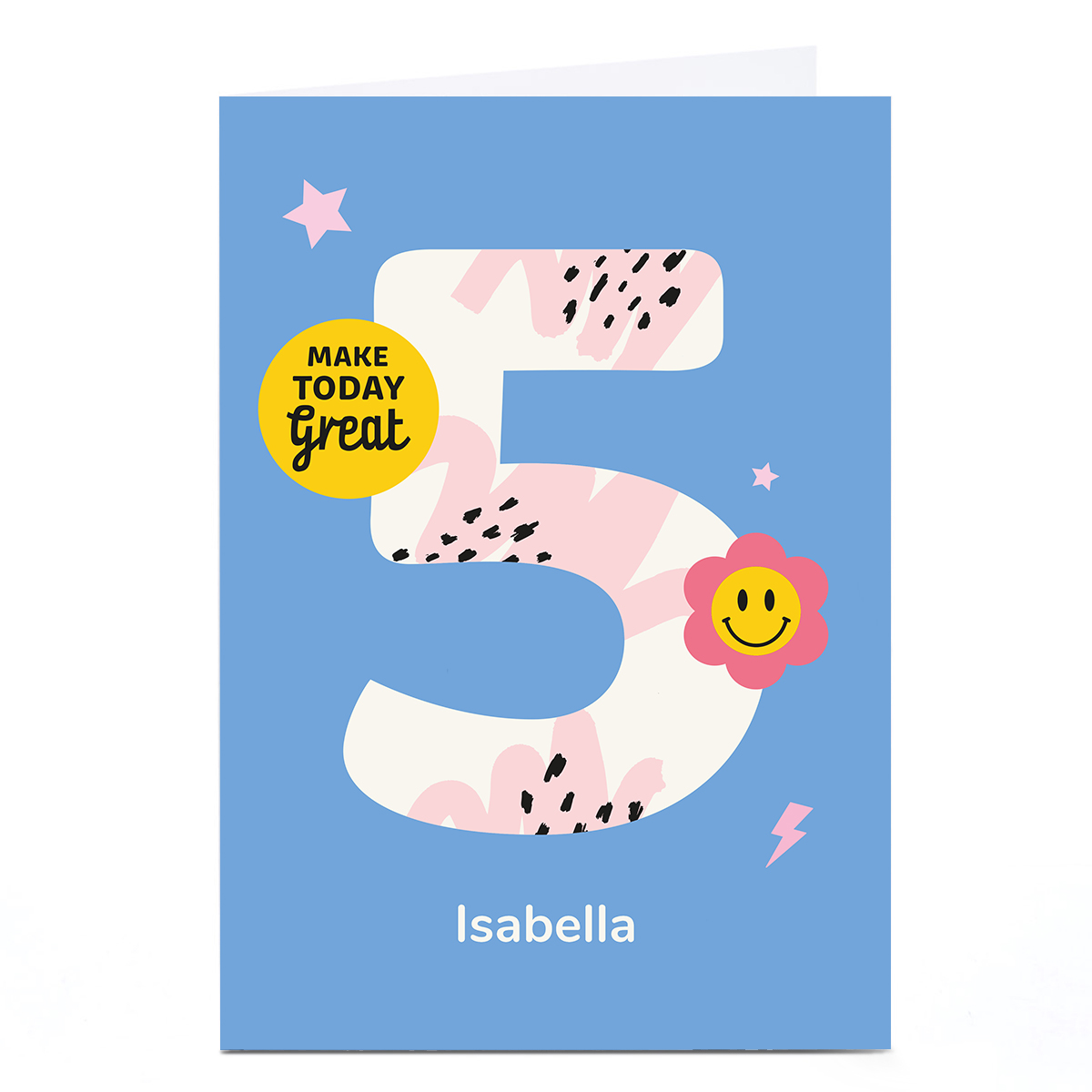 Personalised Frances Wilson 5th Birthday Card - Make Today Great Any Name