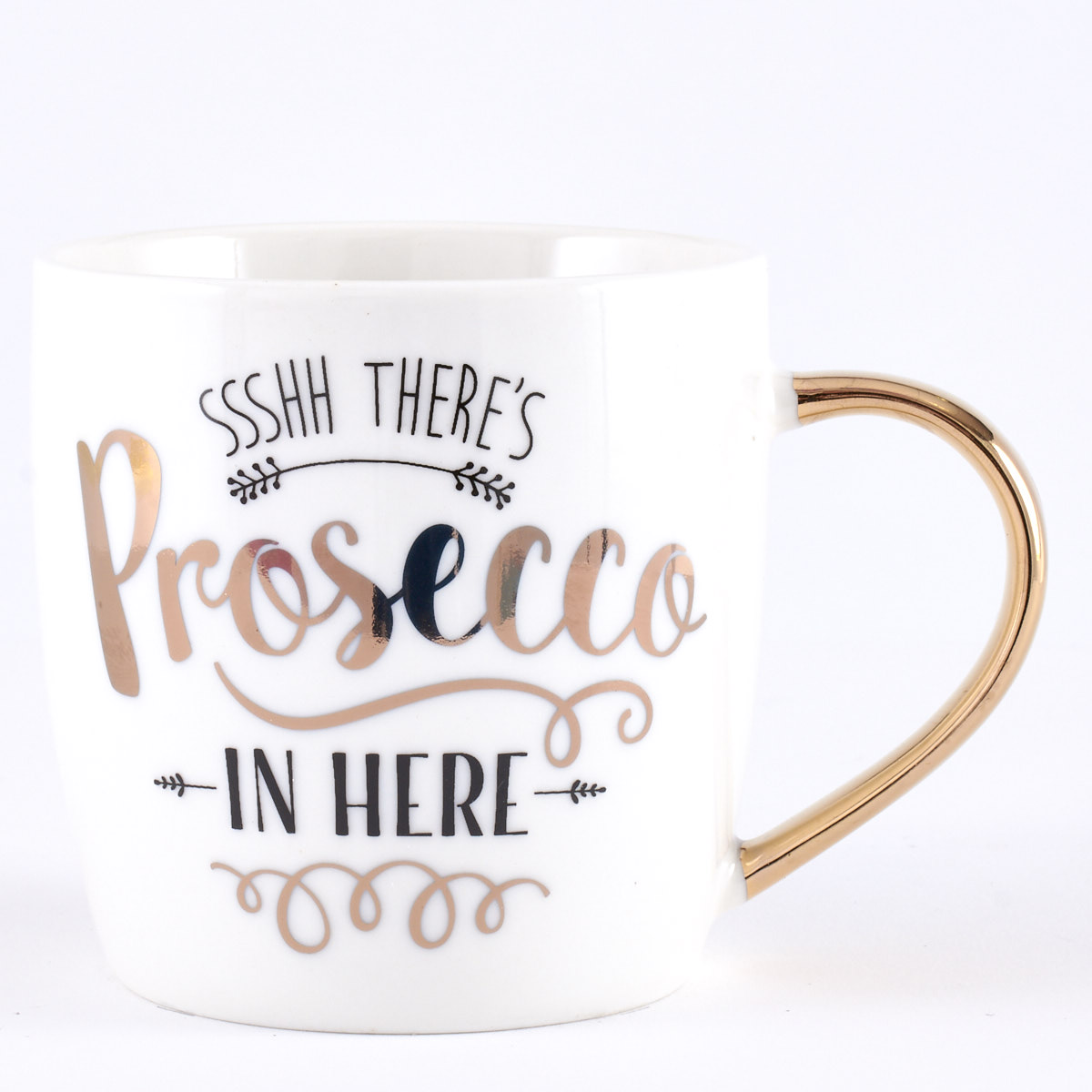 Ssshh There's Prosecco In Here" Mug"