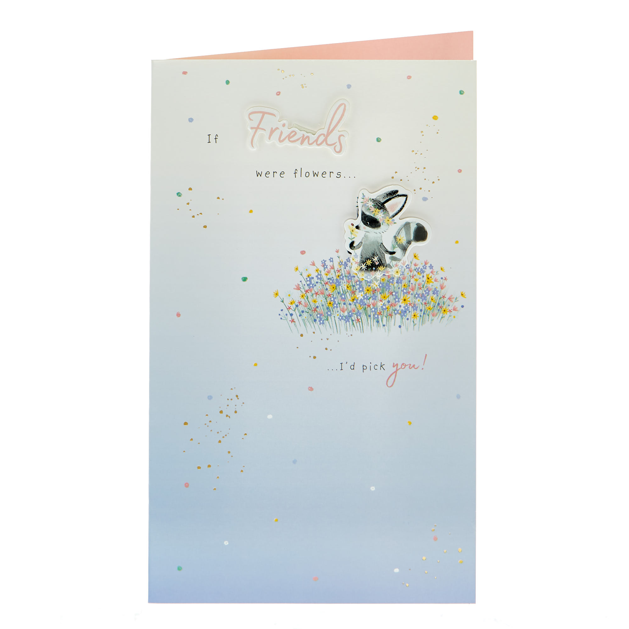 Birthday Card - If Friends Were Flowers